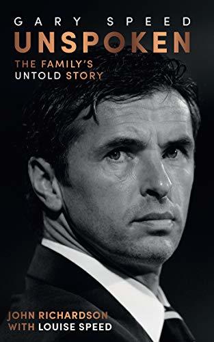 Gary Speed: Unspoken: The Family's Untold Story