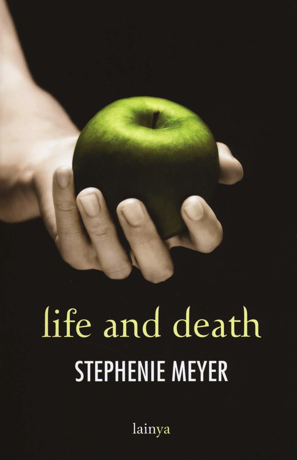 Life and death. Twilight reimagined (The Twilight Saga)
