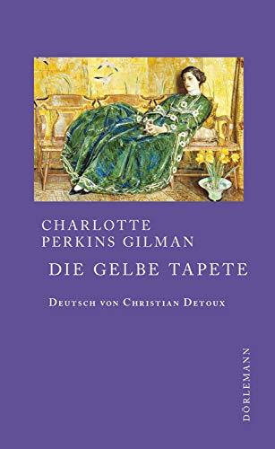 Die gelbe Tapete: Erzählung