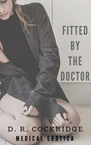 Fitted by the Doctor