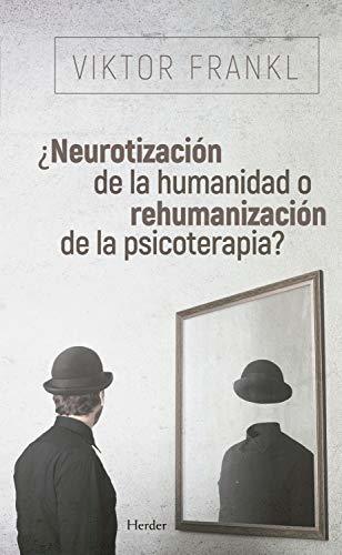 ¿Neurotización de la humanidad o rehumanización de la psicoterapia? book cover