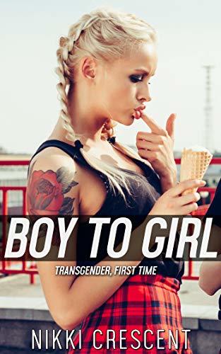 BOY TO GIRL: Transgender, First Time