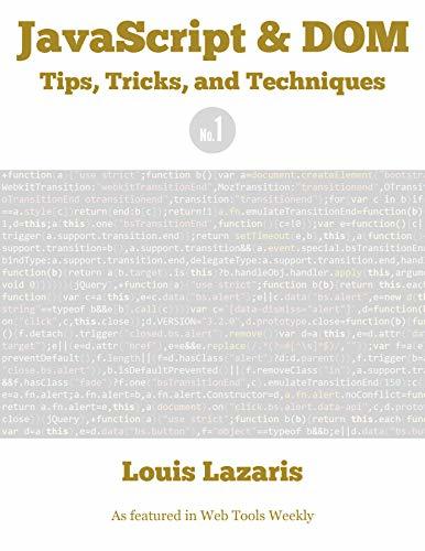 JavaScript & DOM Tips, Tricks, and Techniques by Louis Lazaris | Goodreads