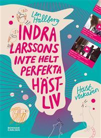 Indra Larrsons inte helt perfekta hästliv