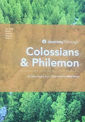 Journey Through Colossians and Philemon: 30 Daily Insights by Mike ...