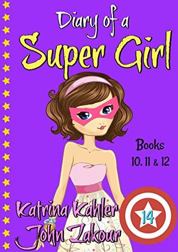 Diary of a SUPER GIRL - Books 10 - 12 book cover