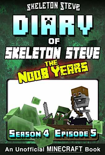 Diary of Skeleton Steve, the Noob Years, Season 4, Episode 5