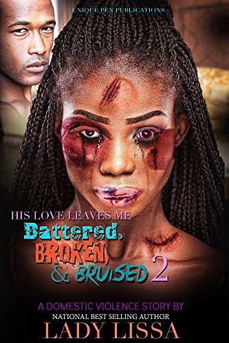 His Love Leaves Me Battered, Broken & Bruised 2 book cover