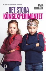 Det stora könsexperimentet: Så uppnår vi jämställdhet