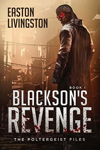 Blackson's Revenge: The Poltergeist Files - Book I