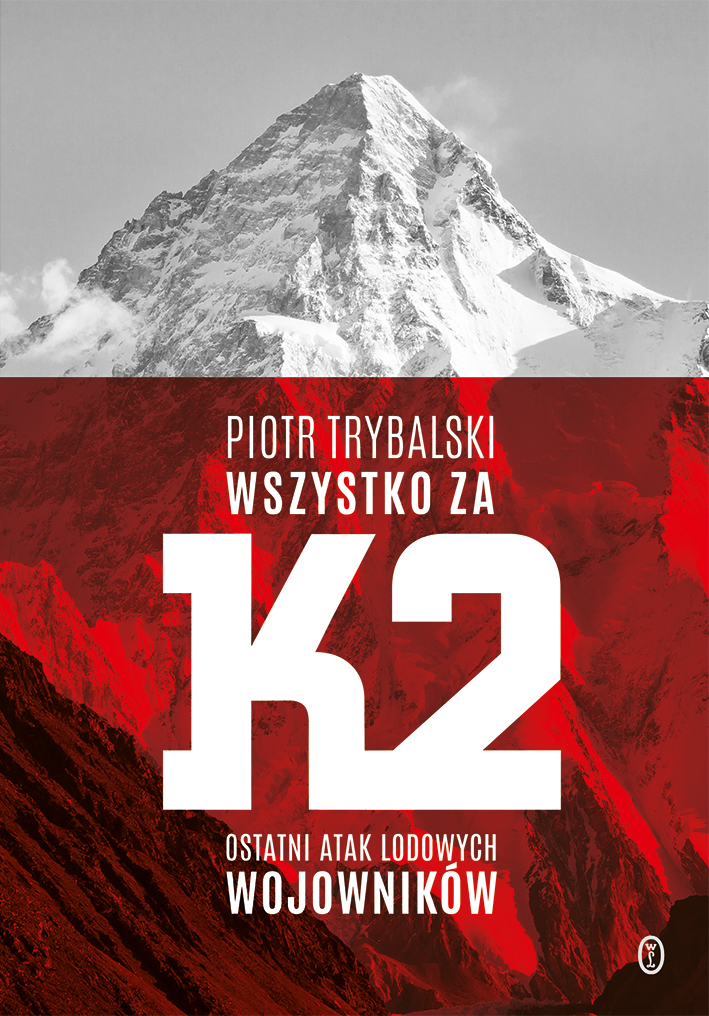 Wszystko za K2. Ostatni atak lodowych wojowników book cover