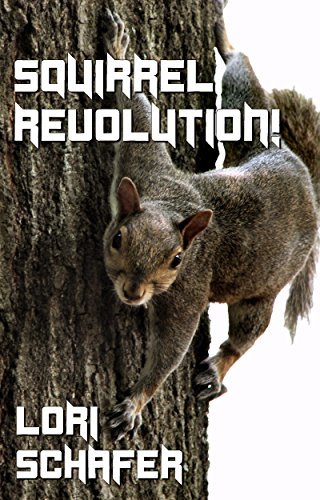 Squirrel Revolution!: A Speculative Fiction Short Story