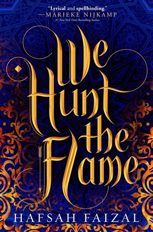 We Hunt The Flame (Sands of Arawiya, #1)