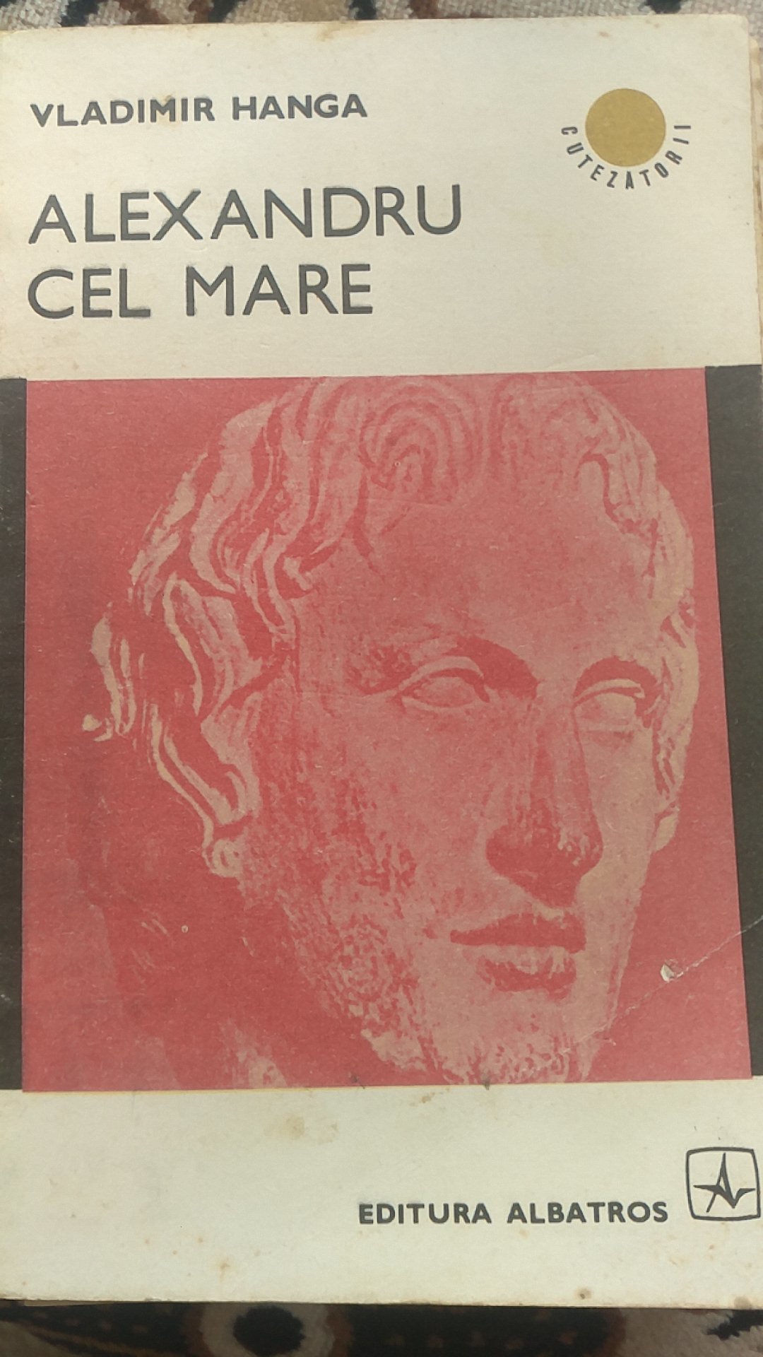 Alexandru cel Mare by Vladimir Hanga | Goodreads