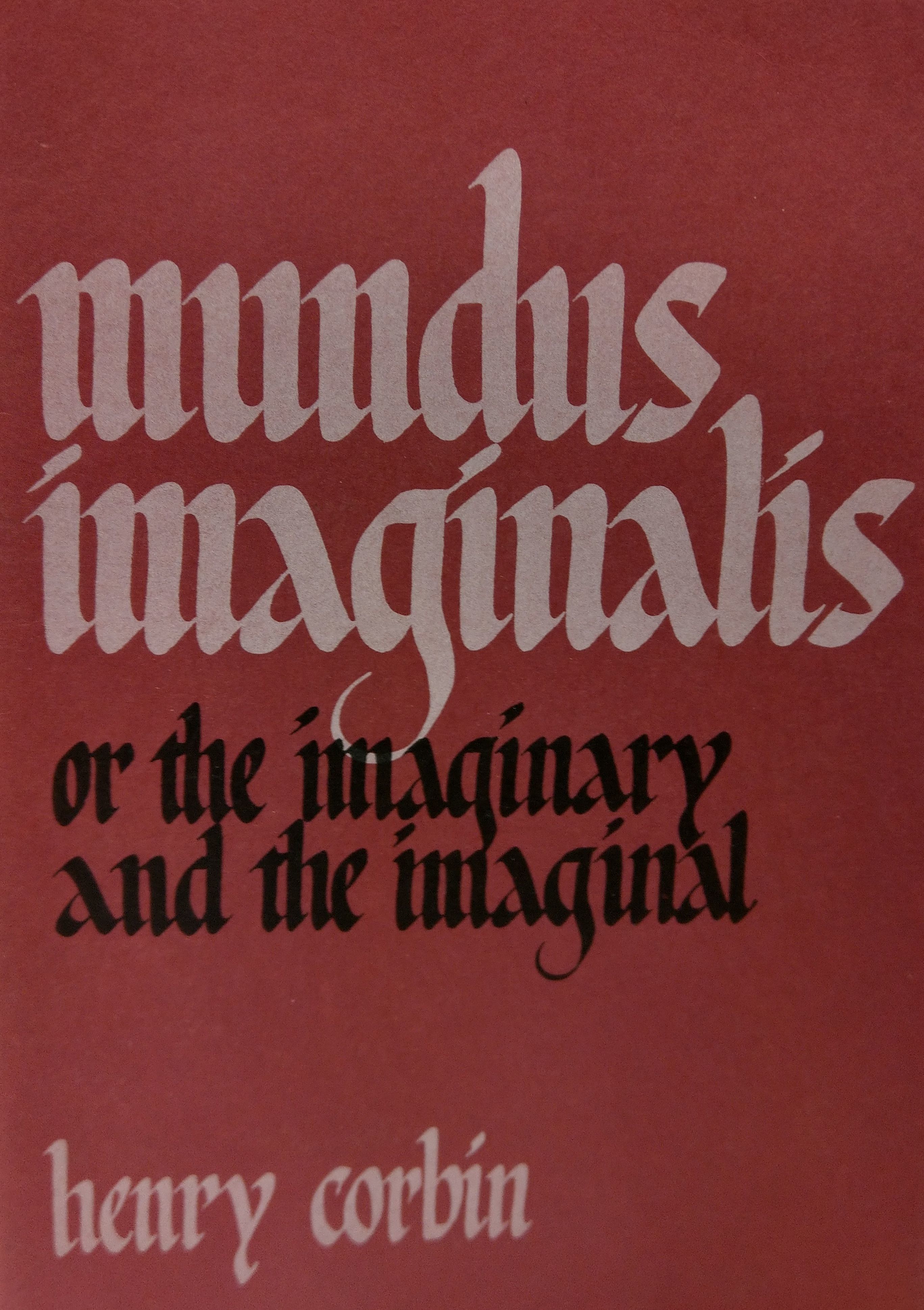 Mundus Imaginalis, or The imaginary and the Imaginal
