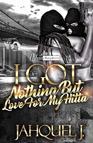 I Got Nothing But Love For My Hitta book cover