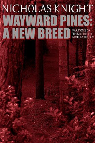 Wayward Pines: A New Breed