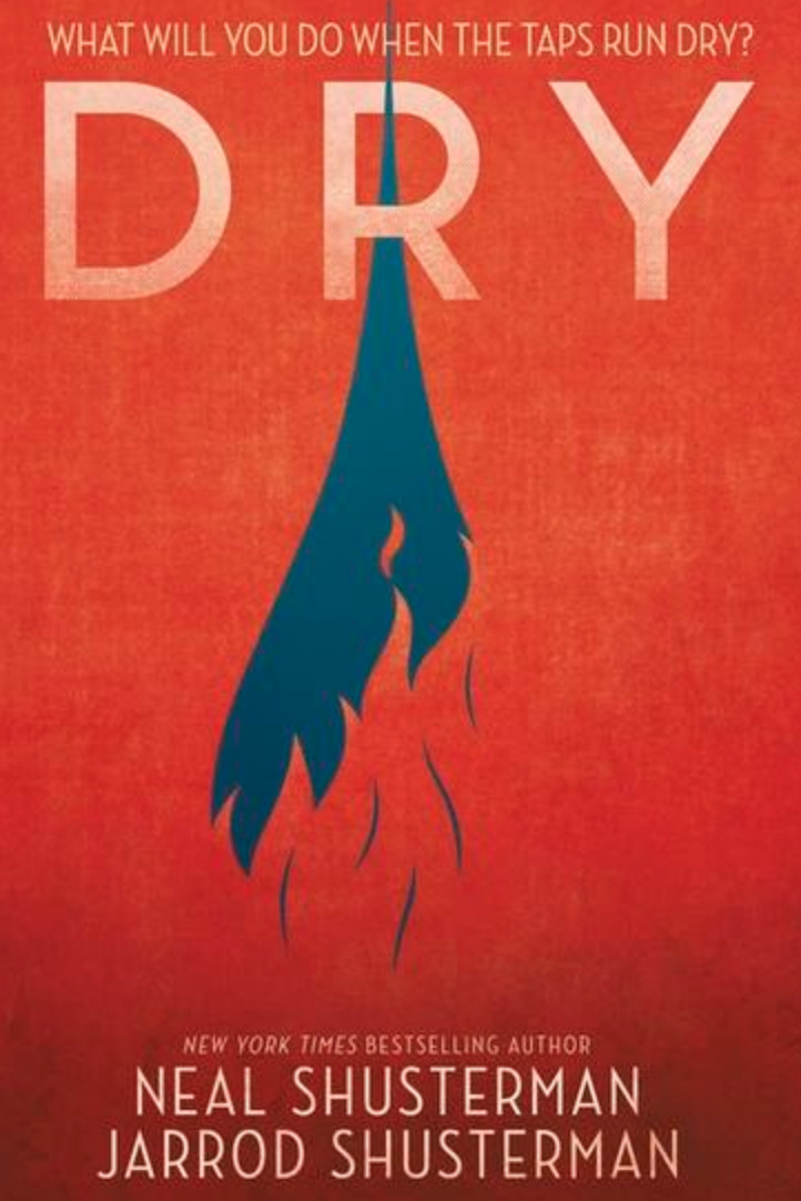 Dry by Neal Shusterman Goodreads