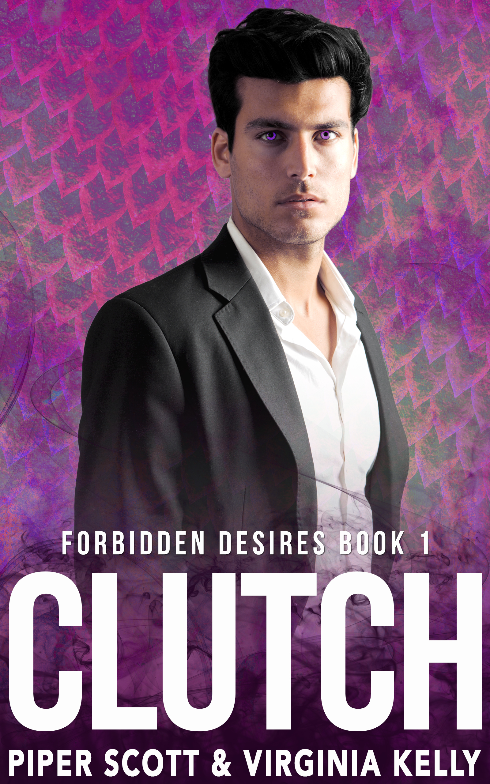 Clutch (Forbidden Desires, #1)