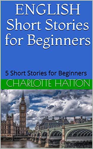 ENGLISH Short Stories for Beginners: 5 Short Stories for Beginners by ...