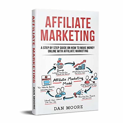 Affiliate Marketing: A Step By Step Guide On How To Make Money Online ...
