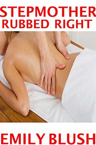 Stepmother Rubbed Right: