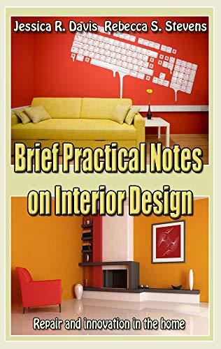 Brief Practical Notes on Interior Design: Repair and innovation in the ...