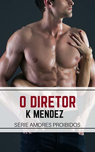 O Diretor: Amores Proibidos
