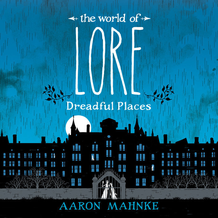 The World of Lore: Dreadful Places (The World of Lore, #3)