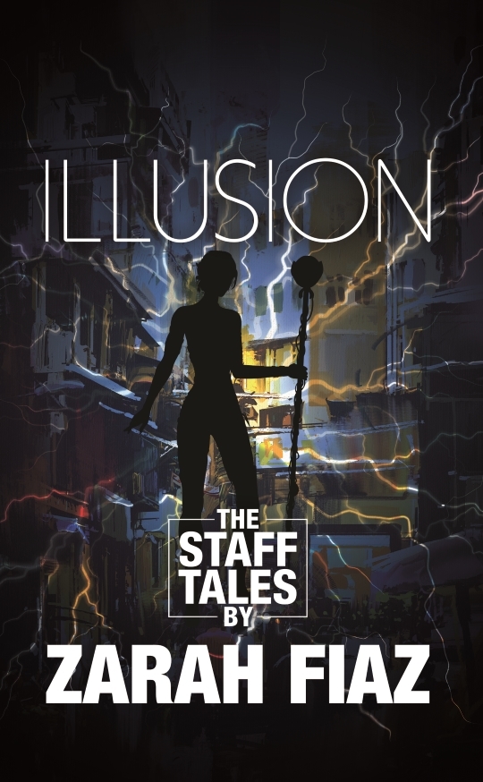 Illusion: The Staff Tales by Zarah Fiaz | Goodreads