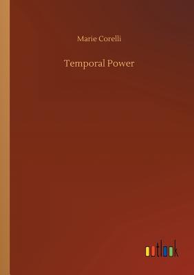 Temporal Power by Marie Corelli | Goodreads
