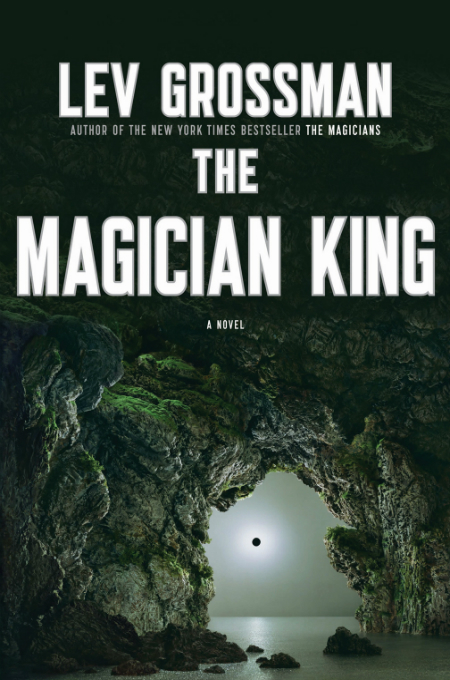 The Magician King (The Magicians, #2)