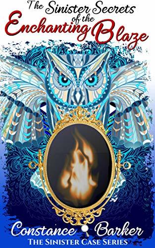 The Sinister Secrets of the Enchanting Blaze book cover