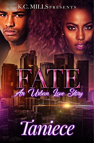 Fate: An Urban Love Story by Taniece | Goodreads