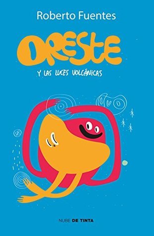 Oreste y las luces volcánicas book cover