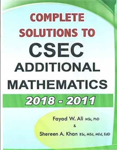 Complete solutions to CSEC Additional Mathematics by Fayad W. Ali ...