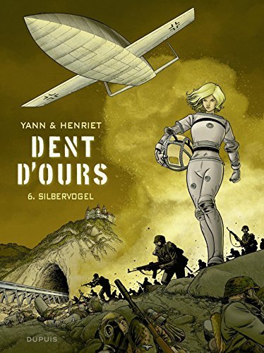 Dent d'ours - tome 6 - Silbervogel