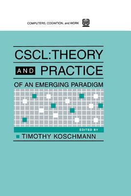 Cscl Approach Cscl (Computers, Cognition, and Work) by Timothy Koschmann | Goodreads