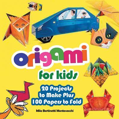 Origami for Kids: 20 Projects to Make Plus 100 Papers to Fold (Happy ...