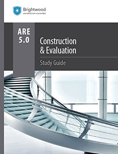 Construction &amp; Evaluation Study Guide 5.0 by Brightwood 