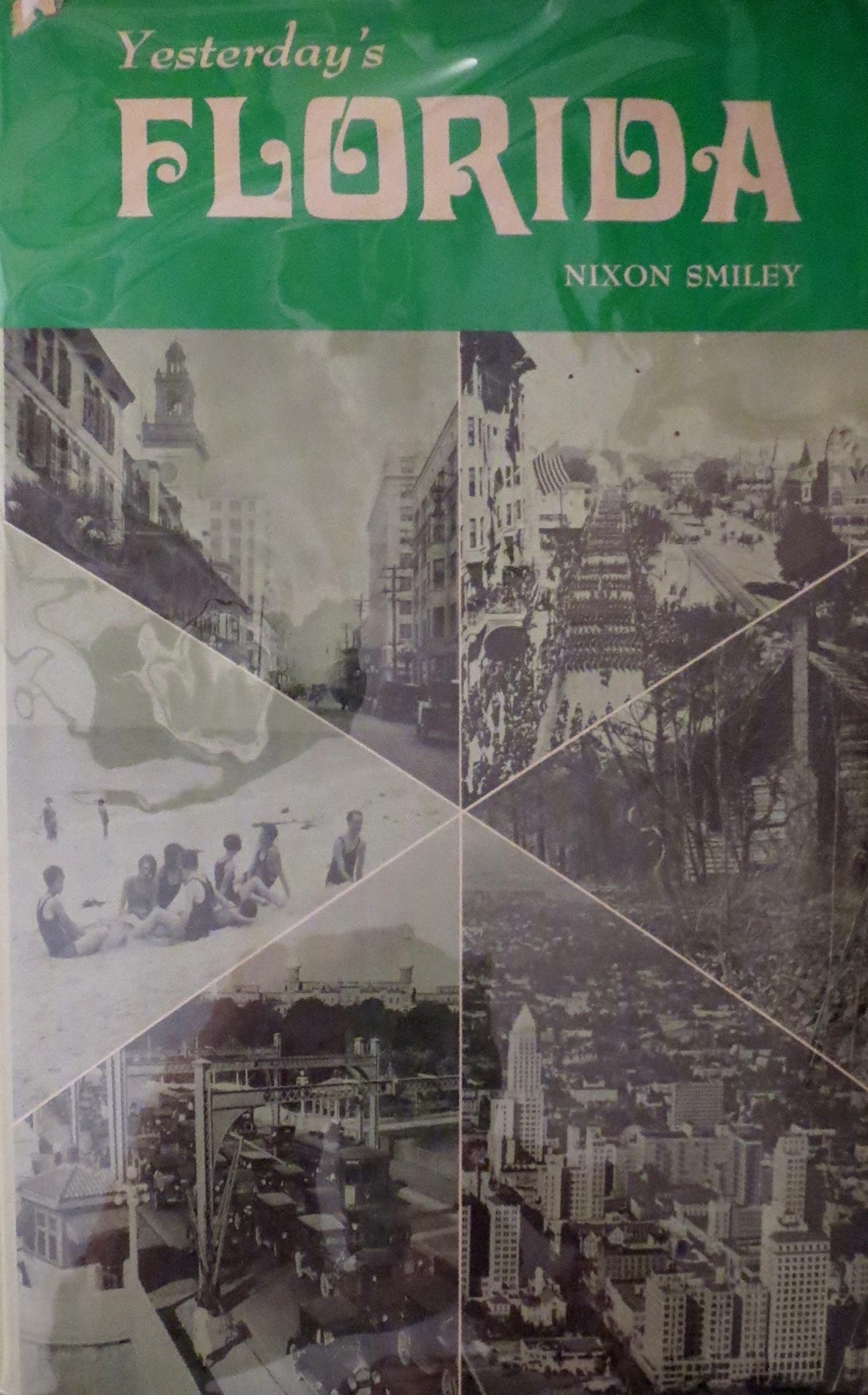 Yesterday's Florida (Seemann's Historic States, #1) by Nixon Smiley