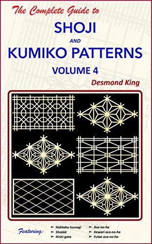 The Complete Guide to Shoji and Kumiko Patterns Volume 4 by