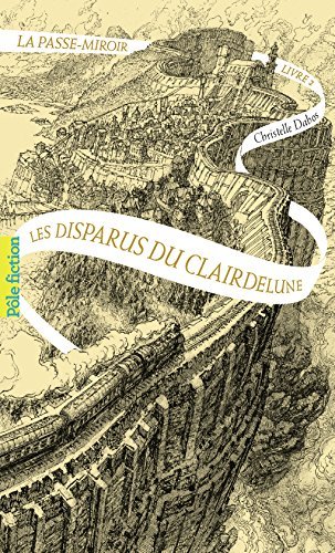 Les Disparus du Clairdelune (La Passe-miroir #2)