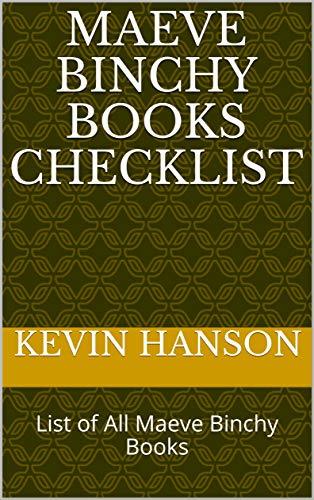 Maeve Binchy Books Checklist: List of All Maeve Binchy Books by Kevin Hanson | Goodreads