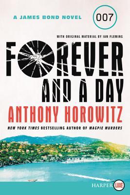 Forever and a Day (James Bond - Extended Series #48)