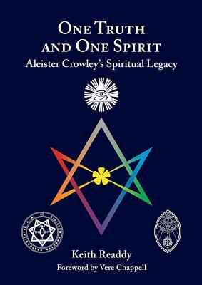 One Truth and One Spirit: Aleister Crowley’s Spiritual Legacy