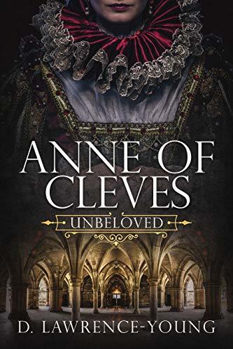 Anne of Cleves: Unbeloved