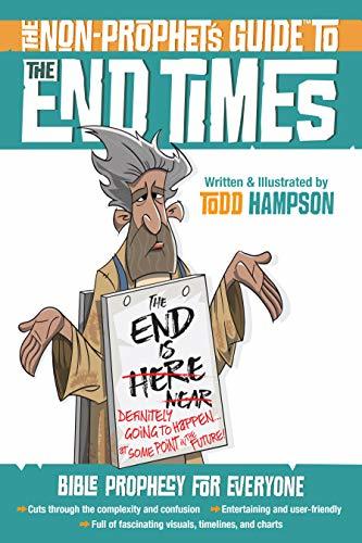 The Non-Prophet's Guide™ to the End Times