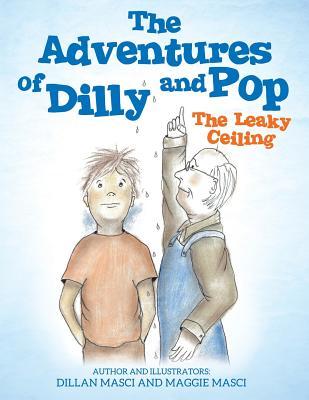 The Adventures of Dilly and Pop by Dillan Masci | Goodreads
