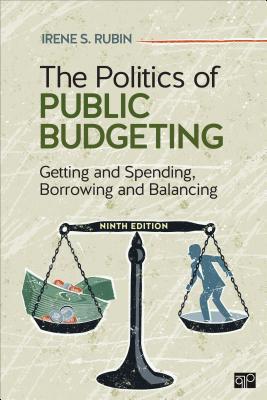 The Politics of Public Budgeting: Getting and Spending, Borrowing and ...